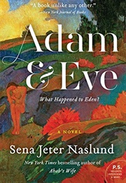 Adam &amp; Eve (Sena Jeter Naslund)