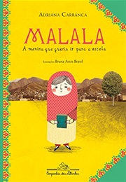 Malala: A Menina Que Queria Ir Para a Escola (Adriana Carranca)