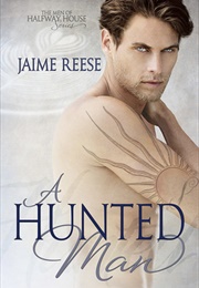 A Hunted Man (Jaime Reese)