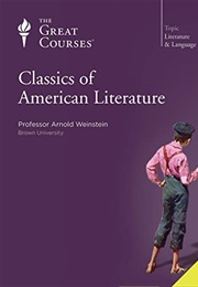 Classics of American Literature (Arnold Weinstein)