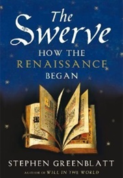 The Swerve: How the Renaissance Begun (Stephen Greenblatt)