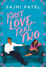 First Love, Take Two (Sajni Patel)