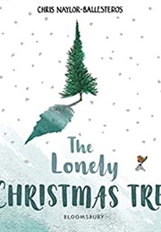 The Lonely Christmas Tree (Chris Naylor-Ballesteros)