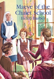 Maeve of the Chalet School (Helen Barber)