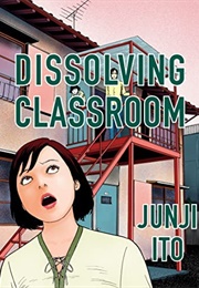 Dissolving Classroom: Collector&#39;s Edition (Junji Ito)