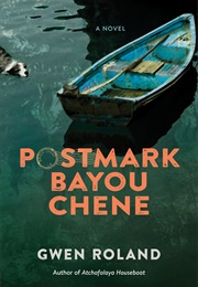 Postmark Bayou Chene (Gwen Roland)