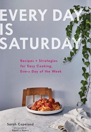 Every Day Is Saturday (Sarah Copeland)