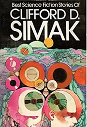 Best Science Fiction Stories of Clifford D. Simak (Clifford D. Simak)