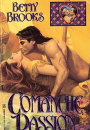 Comanche Passion (Betty Brooks)