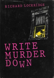Write Murder Down (Richard Lockridge)