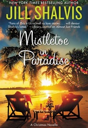 Mistletoe in Paradise (Wildstone, #5.5) (Jill Shalvis)