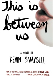 This Is Between Us (Kevin Sampsell)