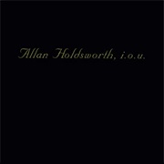 Allan Holdsworth - I.O.U.