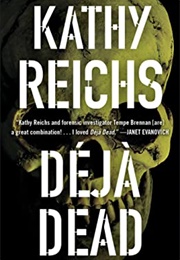 Déjà Dead (Kathy Reichs)