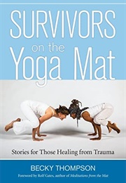 Survivors on the Yoga Mat (Becky Thompson)