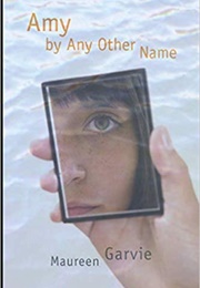 Amy by Any Other Name (Maureen Garvie)