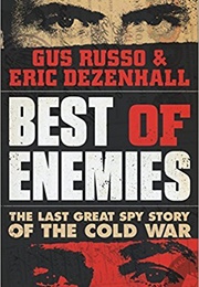 Best of Enemies: The Last Great Spy Story of the Cold War (Guy Russo)