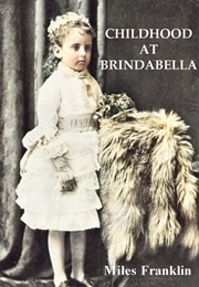 Childhood at Brindabella (Miles Franklin)