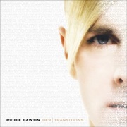 DE9 | Transitions (Richie Hawtin, 2005)