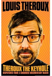 Theroux the Keyhole (Louis Theroux)