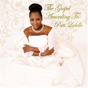 The Gospel According to Patti Labelle (Patti Labelle, 2006)