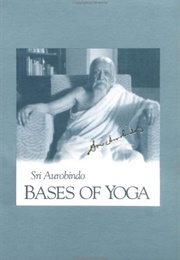 Bases of Yoga (Sri Aurobindo)