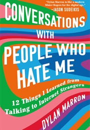 Conversations With People Who Hate Me (Dylan Marron)