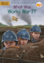 What Was World War I? (Nico Medina)