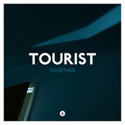 Tourist – Together