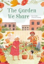 The Garden We Share (Zoe Tucker)