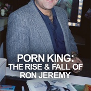 Porn King: The Rise &amp; Fall of Ron Jeremy