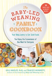 The Baby-Led Weaning Family Cookbook (Gill Rapley)