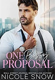 One Bossy Proposal (Nicole Snow)