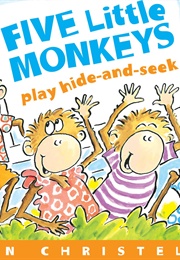 Five Little Monkeys Play Hide-And-Seek (Eileen Christelow)