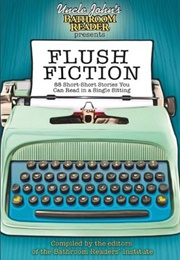 Flush Fiction (Uncle John)