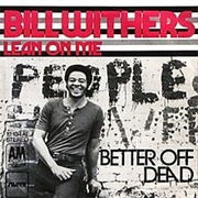 Bill Withers - &#39;Lean on Me&#39;