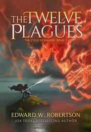 The Twelve Plagues (Cycle of Galand, Book 7) (Edward J. Robertson)