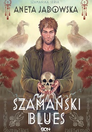 Szamański Blues (Jadowska)