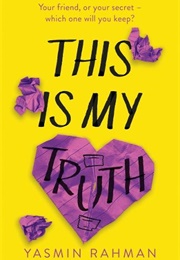 This Is My Truth (Yasmin Rahman)