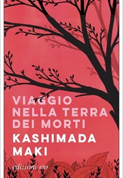 Viaggio Nella Terra Dei Morti (Kashimada Maki)