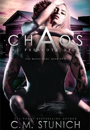 Chaos at Prescott High (The Havoc Boys, #2) (C.M. Stunich)