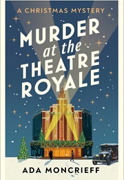 Murder at the Theatre Royal (Ada Moncrieff)