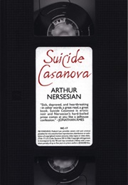Suicide Casanova (Arthur Nersesian)