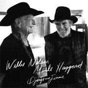 Willie Nelson &amp; Merle Haggard - Django &amp; Jimmie