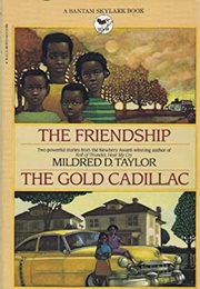 The Friendship and the Gold Cadillac (Mildred Taylor)