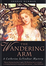 The Wandering Arm (Sharan Newman)