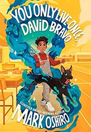 You Only Live Once, David Bravo (Mark Oshiro)