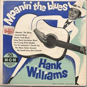 Moanin&#39; the Blues - Hank Williams