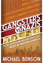 Gangsters vs. Nazis (Michael Benson)