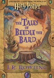 The Tales of Beetle the Bard (J.K. Rowling)